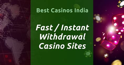 Fast Withdrawal Casino Sites in India Review .